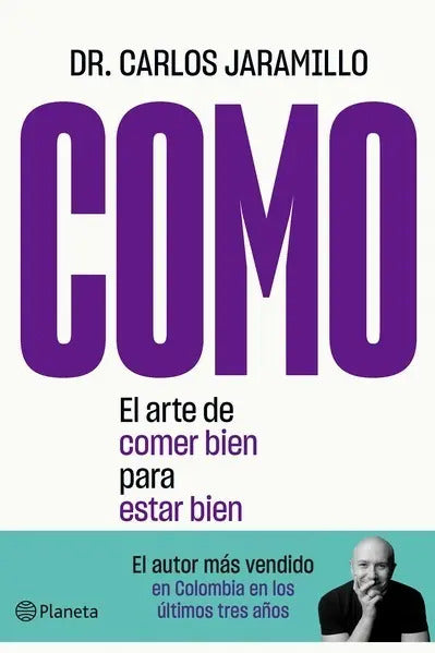 Portada de Como El Arte De Comer Bien Para Estar Bien Carlos Jaramillo Tapa Blanda