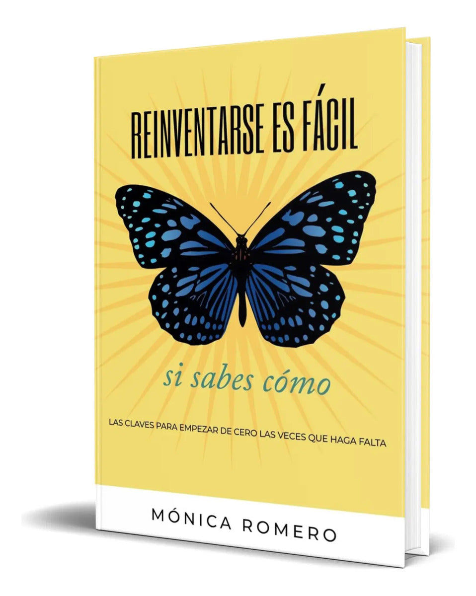Portada de Libro Reinventarse Es Fácil Si Sabes Como [ Original ]