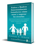 Portada de Libro Padres Y Madres Emocionalmente Inmaduros [ Original ]