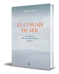 Portada de Libro El Coraje De Ser [ La Aventura Del Autoconocimiento ], De Mónica Cavallé Cruz. Editorial Editorial Kairós S…