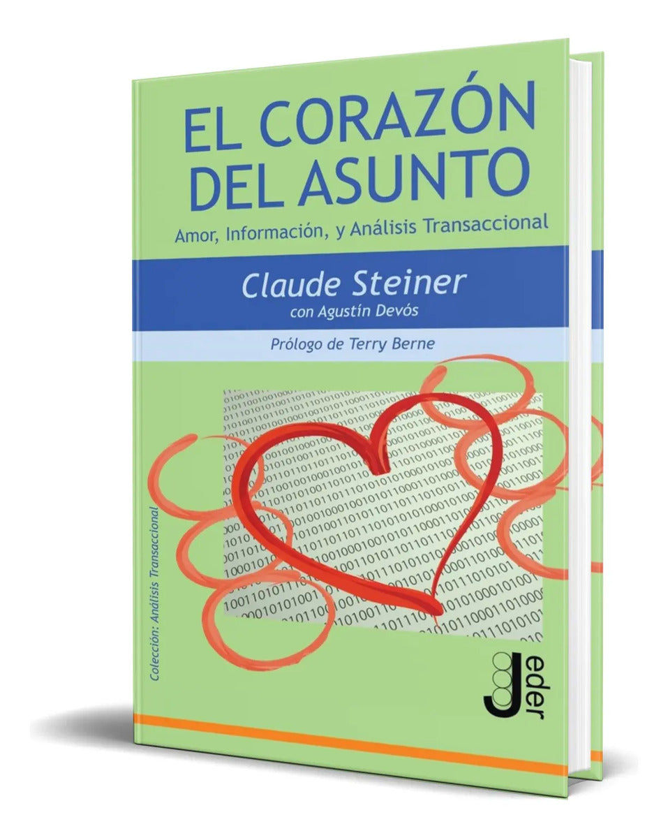 Portada de Libro El Corazón Del Asunto [ Claude Steiner ] Original
