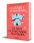Portada de Libro El Arte De Engañar Al Karma Elísabet Benavent Original