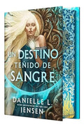 Portada de Libro Un Destino Teñido De Sangre [ Danielle L. Jensen ], De Danielle L. Jensen. Editorial Editorial Hidra, Tapa…
