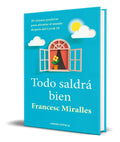 Portada de Libro Todo Saldra Bien [ Francesc Miralles ] Original