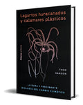 Portada de Libro Lagartos Huracanados Y Calamares Plásticos Original, De Thor Hanson. Alianza Editorial, Tapa Blanda En Espa…