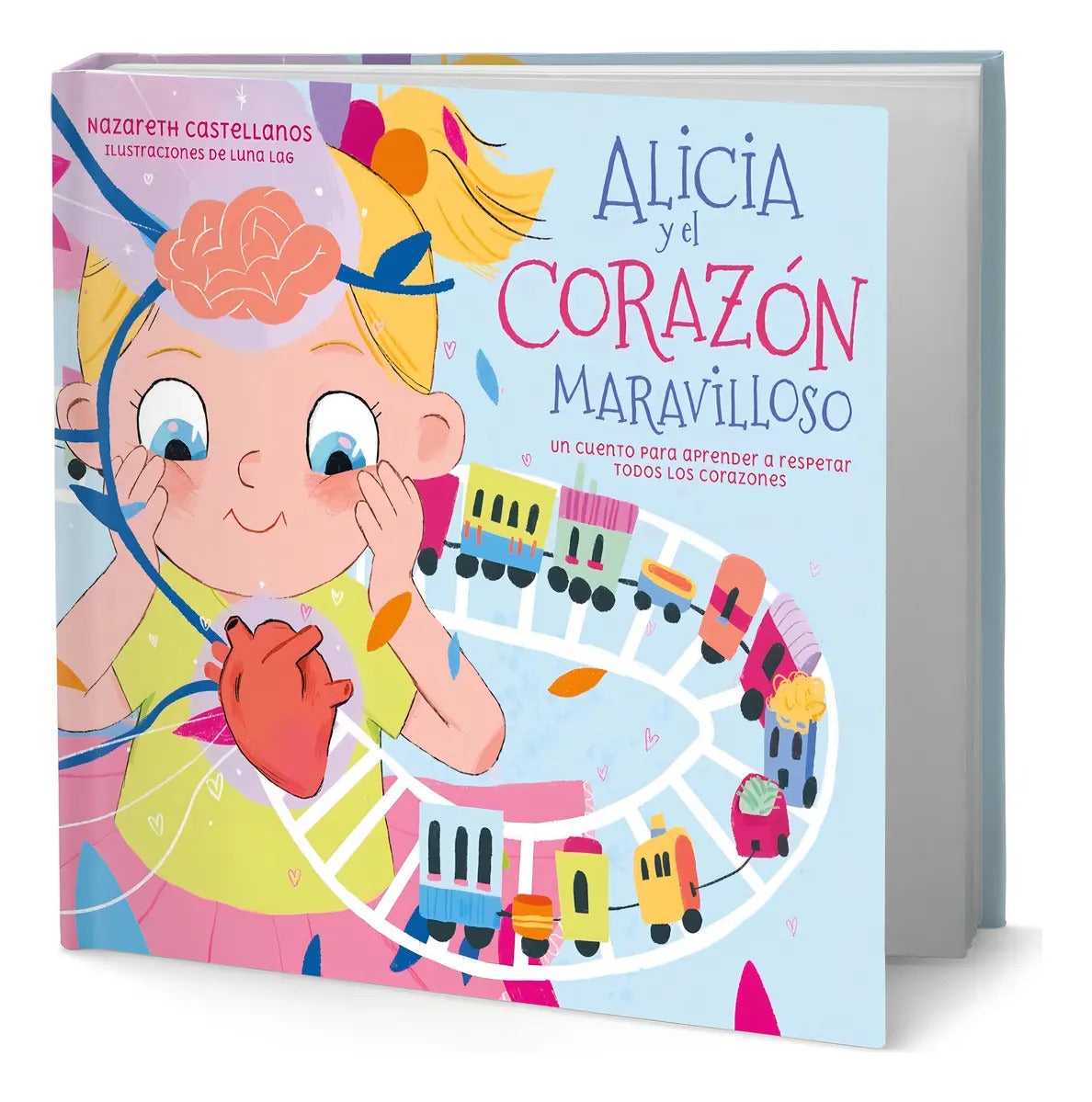 Portada de Libro Alicia Y El Corazón Maravilloso [ Original ], De Nazareth Castellanos. Editorial Beascoa, Tapa Dura En Espa…