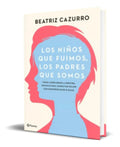 Portada de Libro Los Niños Que Fuimos, Los Padres Que Somos Original