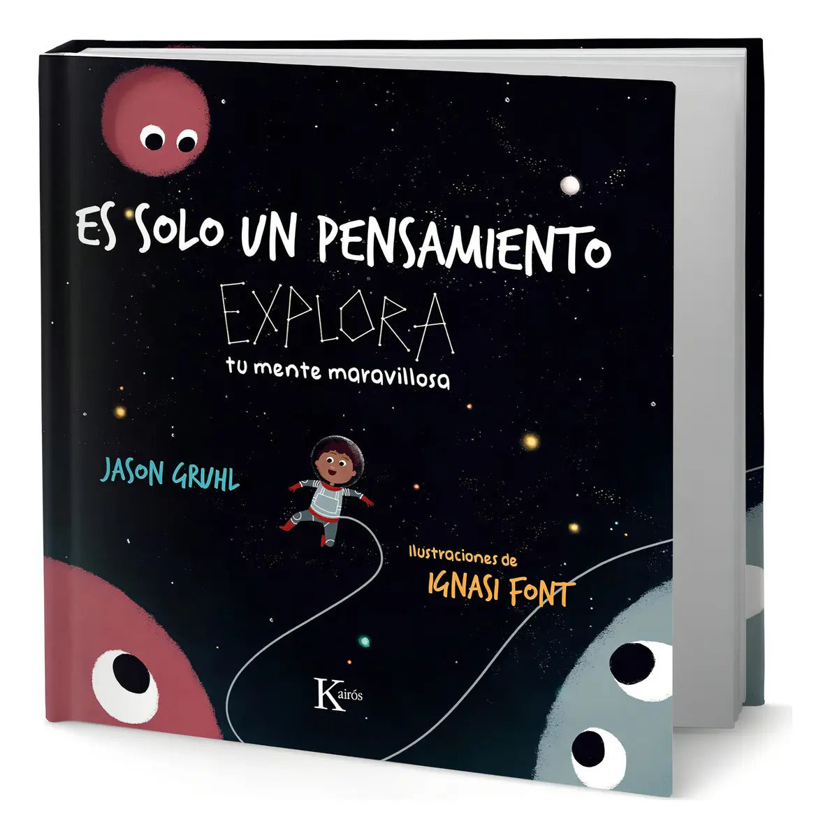 Portada de Libro Es Solo Un Pensamiento [ Explora Tu Mente ] Original, De Jason Gruhl. Editorial Kairós Sa, Tapa Dura En Esp…