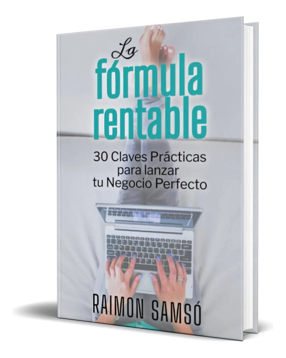 Portada de La Fórmula Rentable [ Lanzar Tu Negocio Perfecto ] R. Samso
