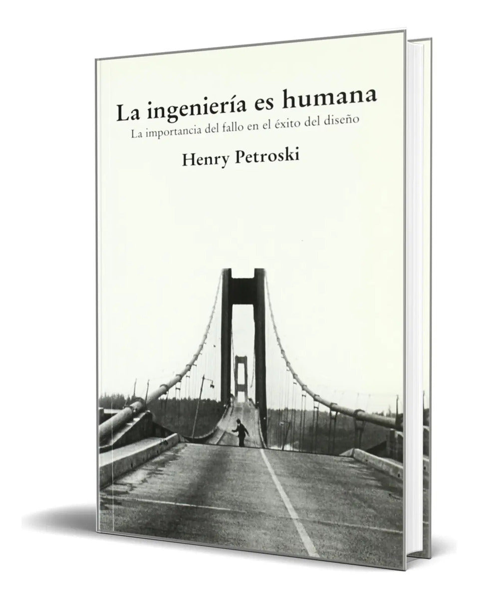 Portada de Libro La Ingenieria Es Humana [ Henry Petroski ] Original