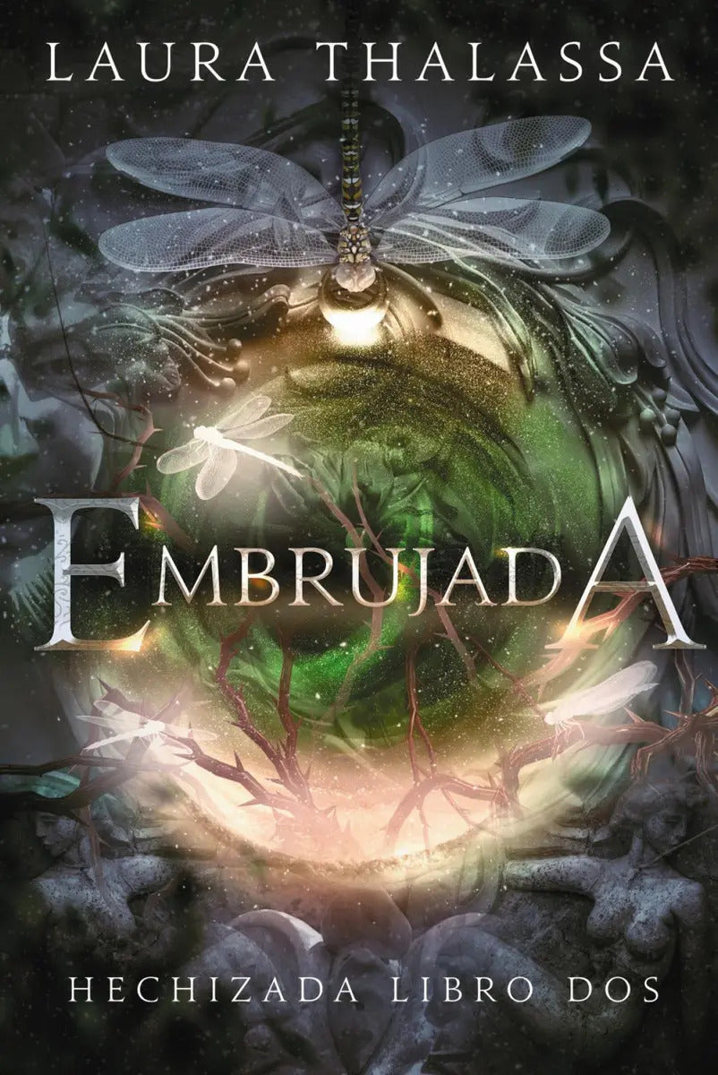 Portada de Embrujada: Hechizada Libro Dos, De Thalassa, Laura., Vol. 1. Editorial Faeris Editorial, Tapa Blanda En Español