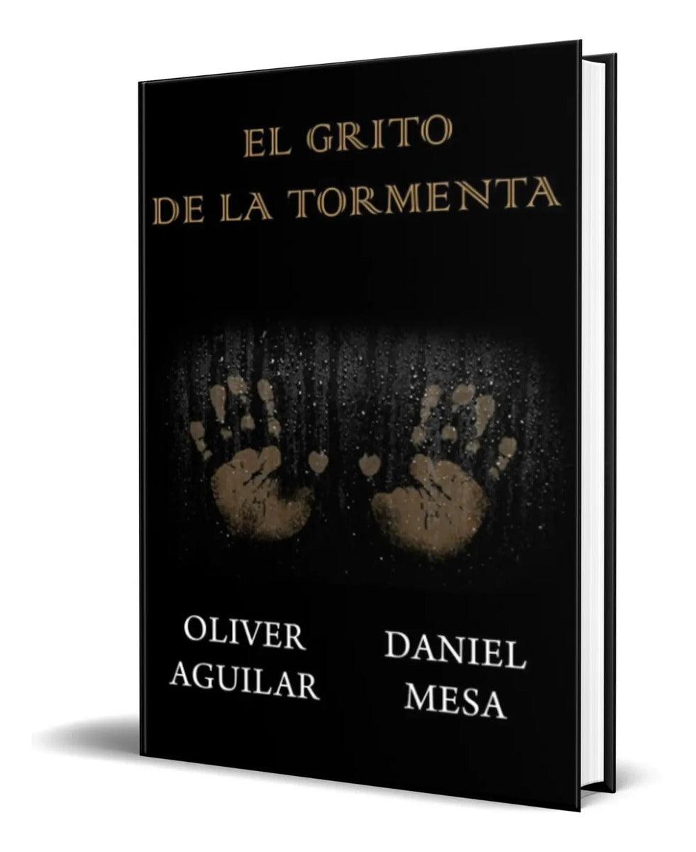 Portada de Libro El Grito De La Tormenta [ Oliver Aguilar ] Original