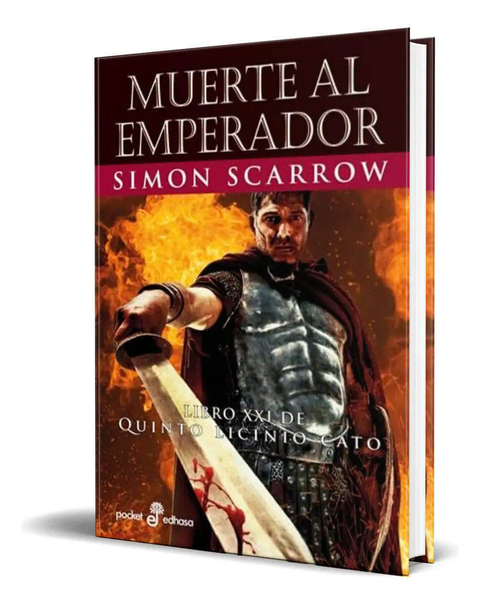 Portada de Libro Muerte Al Emperador Xxi [ Simon Scarrow ] Original, De Simon Scarrow. Quinto Licinio Cato, Vol. 1. Editoria…