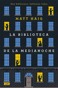 Portada de La Biblioteca De La Medianoche De Matt Haig Editorial Alianza De Novela Edición 1 En Español 2021