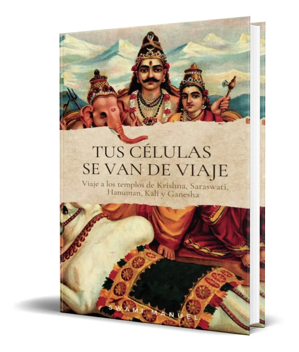 Portada de Libro Tus Celulas Se Van De Viaje [ Swami Manuel ] Original