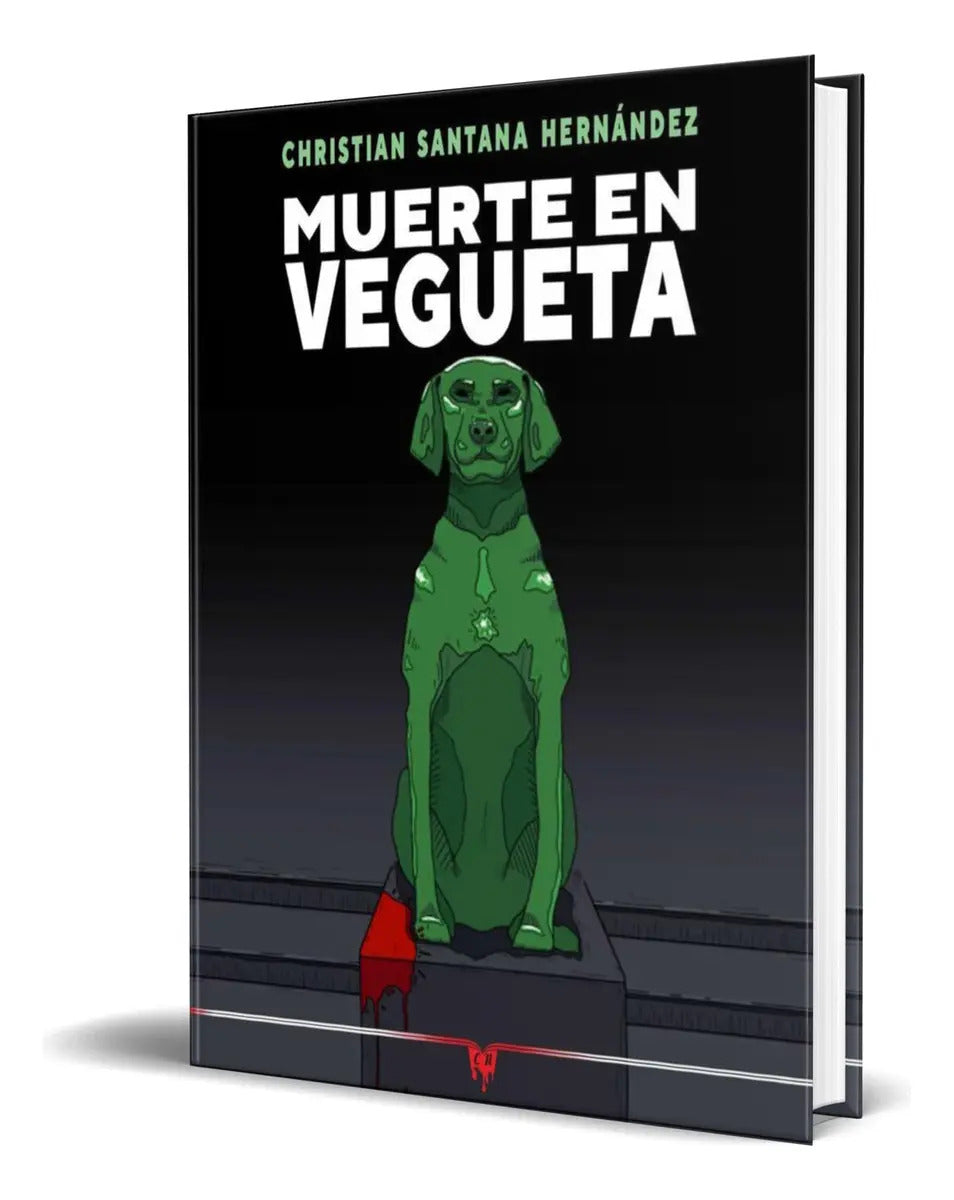 Portada de Libro Muerte En Vegueta [ Christian Santana ] Original, De Christian Santana. Editorial Cosecha Negra Ediciones,…