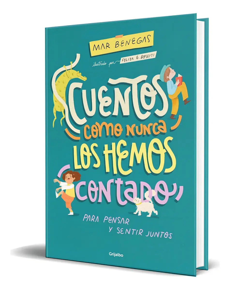 Portada de Libro Cuentos Como Nunca Los Hemos Contado [ Original ], De Mar Benegas. Editorial Grijalbo, Tapa Dura En Español…