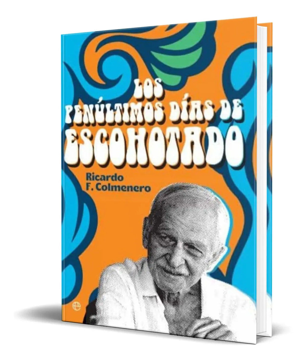 Portada de Libro Los Penultimos Dias De Escohotado [ Original ]