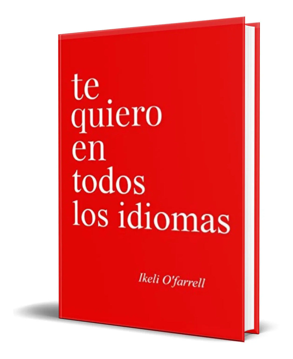 Portada de Libro Te Quiero En Todos Los Idiomas [ Original ]