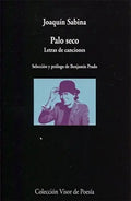 Portada de Palo Seco. Letras De Canciones: 1003 (visor De Poesía)