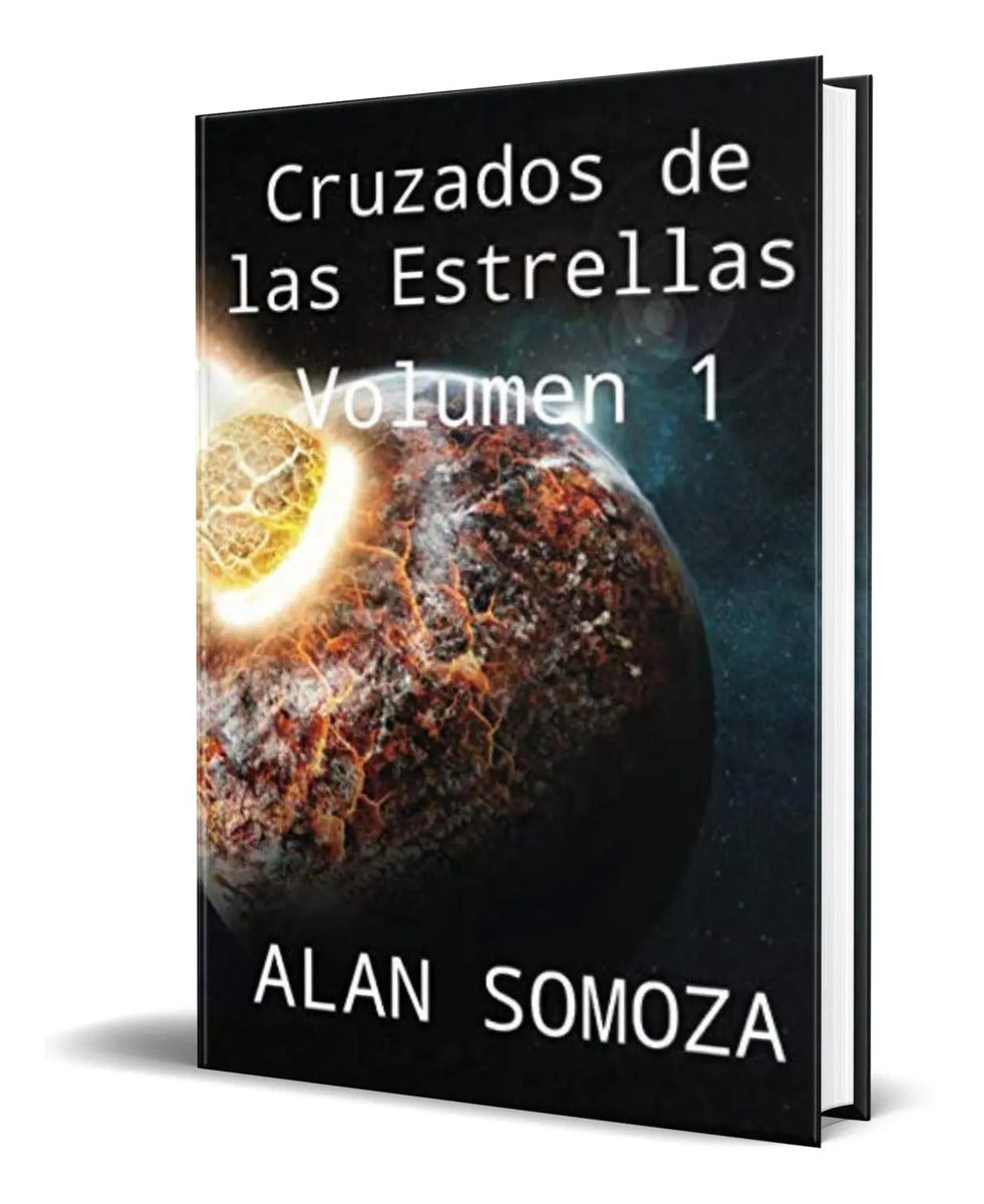 Portada de Libro Cruzados De Las Estrellas Vol.1[ Alan Somoza] Original