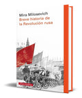 Portada de Breve Historia De La Revolucion Rusa [ Mira Milosevich ]