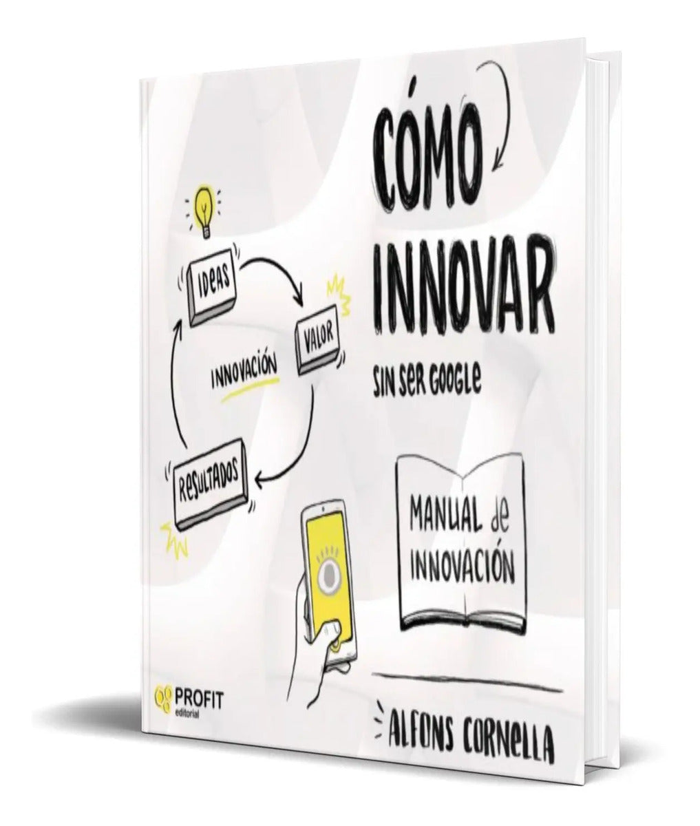 Portada de Como Innovar Sin Ser Google [ Alfons Cornella ] Original