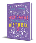 Portada de Libro Había Una Vez Mexicanas Que Hicieron Historia 3