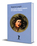 Portada de Libro Breve Pero Auténtica Historia De La Pintura Italiana