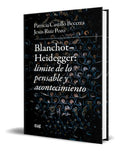 Portada de Libro Blanchot-heiddeger [ Límite De Lo Pensable ] Original, De Patricia Castillo Becerra. Editorial Universidad…
