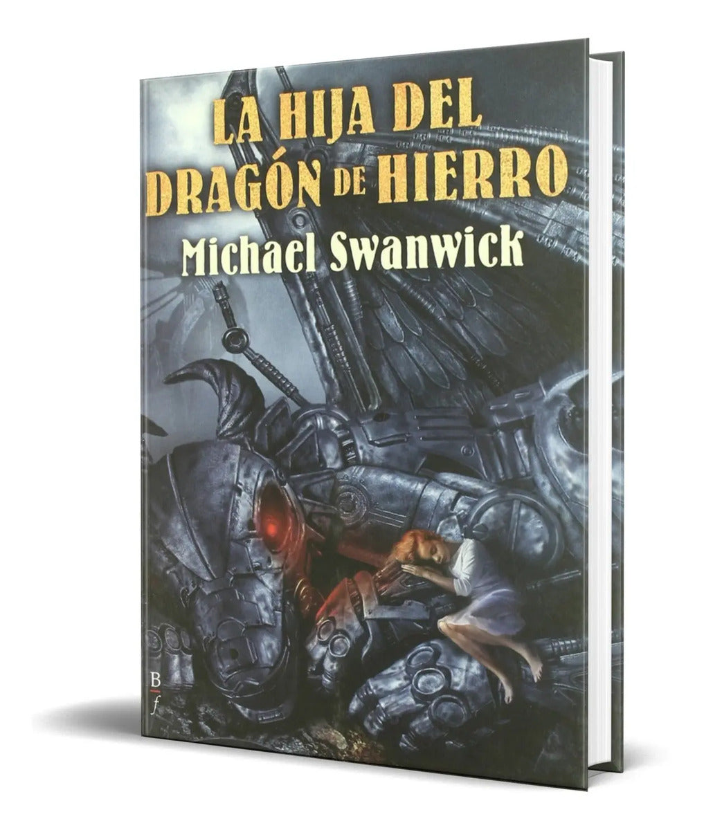 Portada de Libro La Hija Del Dragon De Hierro [ Michael Swanwick ]