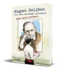 Portada de Libro Miguel Delibes [ Cien Años Inventando Personajes ]