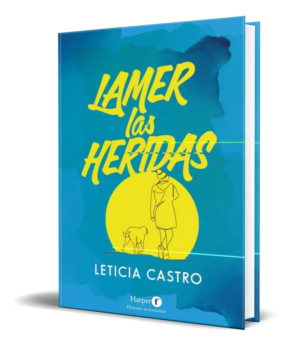 Portada de Libro Lamer Las Heridas [ Leticia Castro ] Original