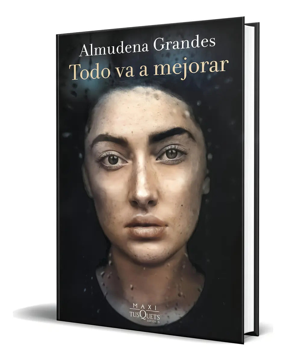 Portada de Libro Todo Va A Mejorar [ Almudena Grandes ] Original, De Almudena Grandes. Editorial Maxi-tusquets, Tapa Blanda…