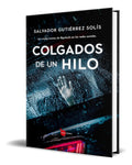 Portada de Libro Colgados De Un Hilo [ Salvador Gutiérrez ] Original