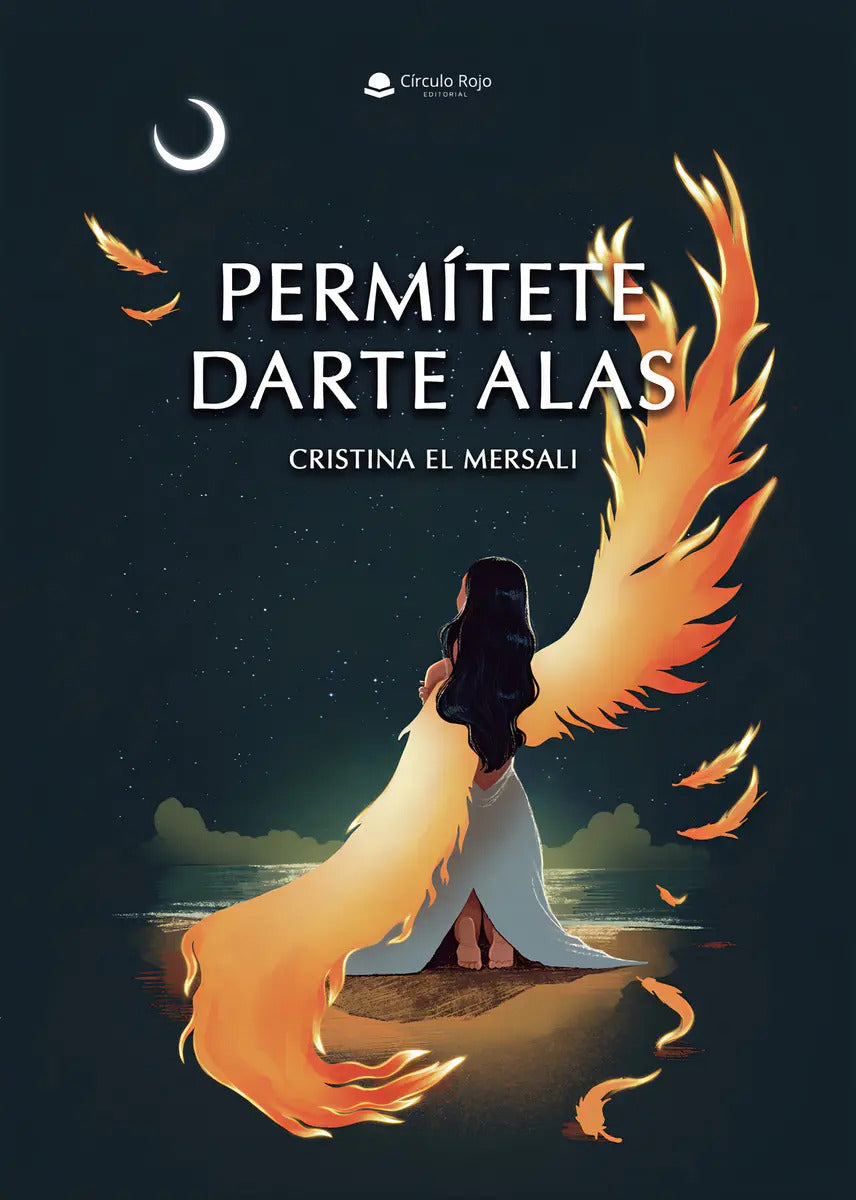 Portada de Permítete Darte Alas: , De Cristina El Mersali., Vol. 1. Editorial Grupo Editorial Circulo Rojo, Tapa Pasta Bland…