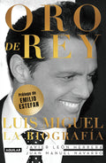 Portada de Oro De Rey, De León Herrera, Javier. Biografía Y Testimonios Editorial Aguilar, Tapa Blanda En Español, 2021