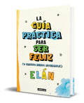 Portada de Libro La Guía Práctica Para Ser Feliz [ Elán ] Original