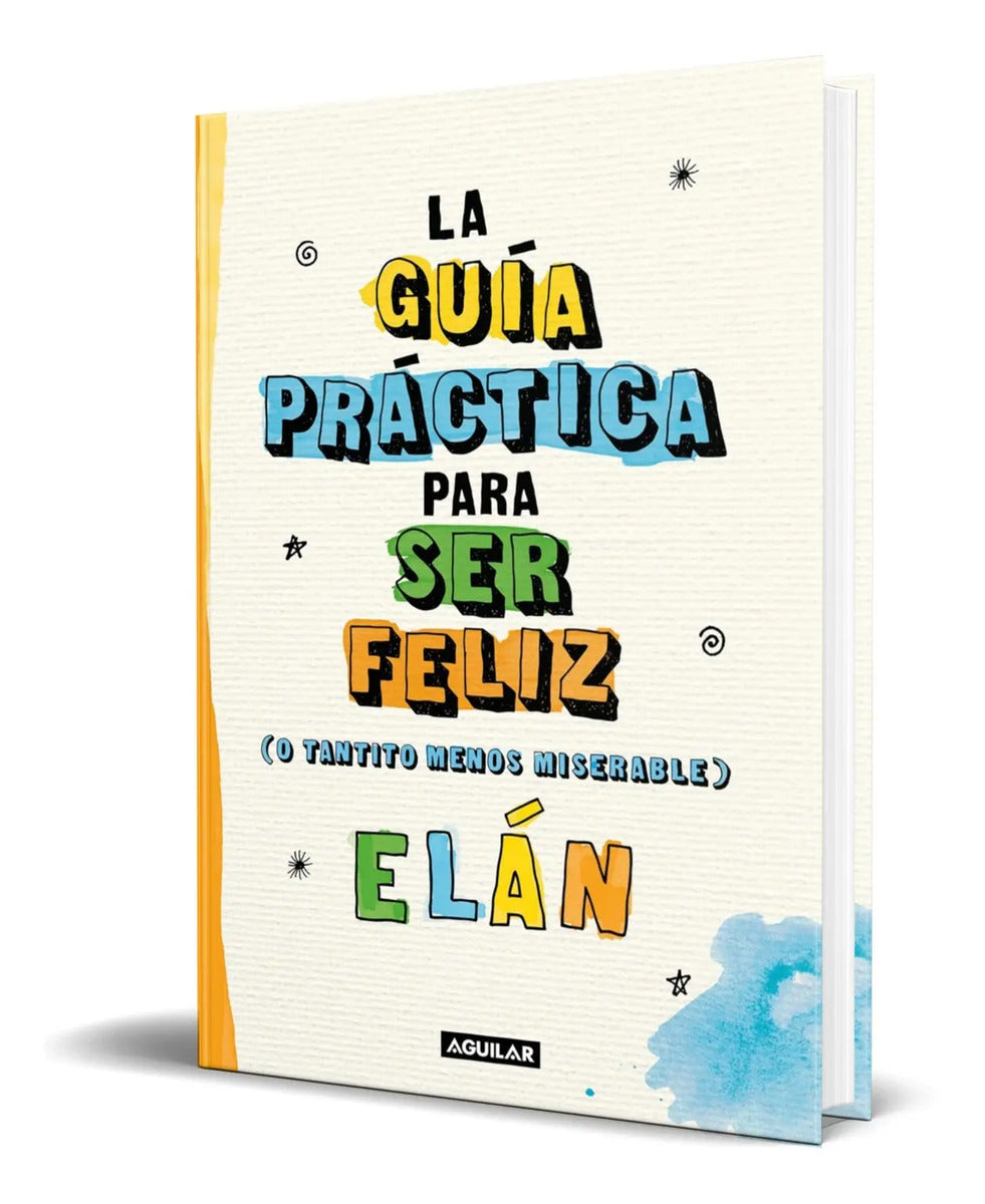 Portada de Libro La Guía Práctica Para Ser Feliz [ Elán ] Original