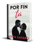 Portada de Por Fin Tú, De Gema Samaro. Editorial Independently Published, Tapa Blanda En Español, 2022