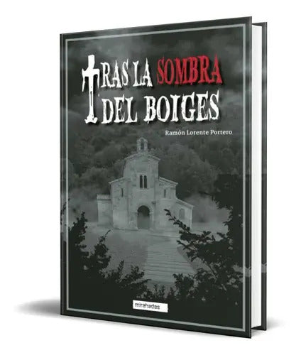 Portada de Tras La Sombra Del Boiges, De Ramón Lorente Portero. Editorial Babidi-bu Libros, Tapa Blanda En Español, 2021
