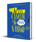 Portada de Libro Tu Tan Cancer Y Yo Tan Virgo [ Begoña Oro ] Original