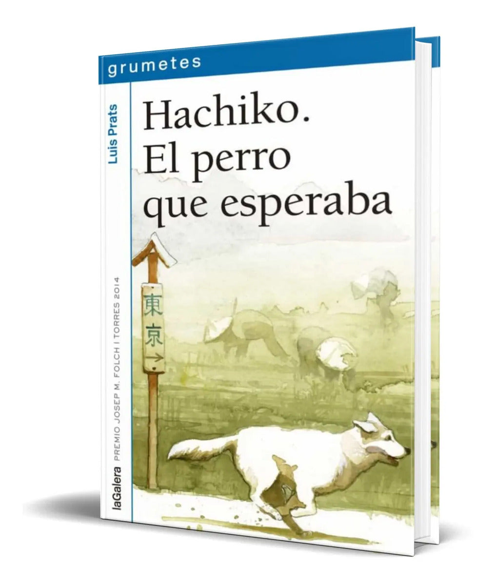 Portada de Libro Hachiko. El Perro Que Esperaba [ Luis Prats ] Original