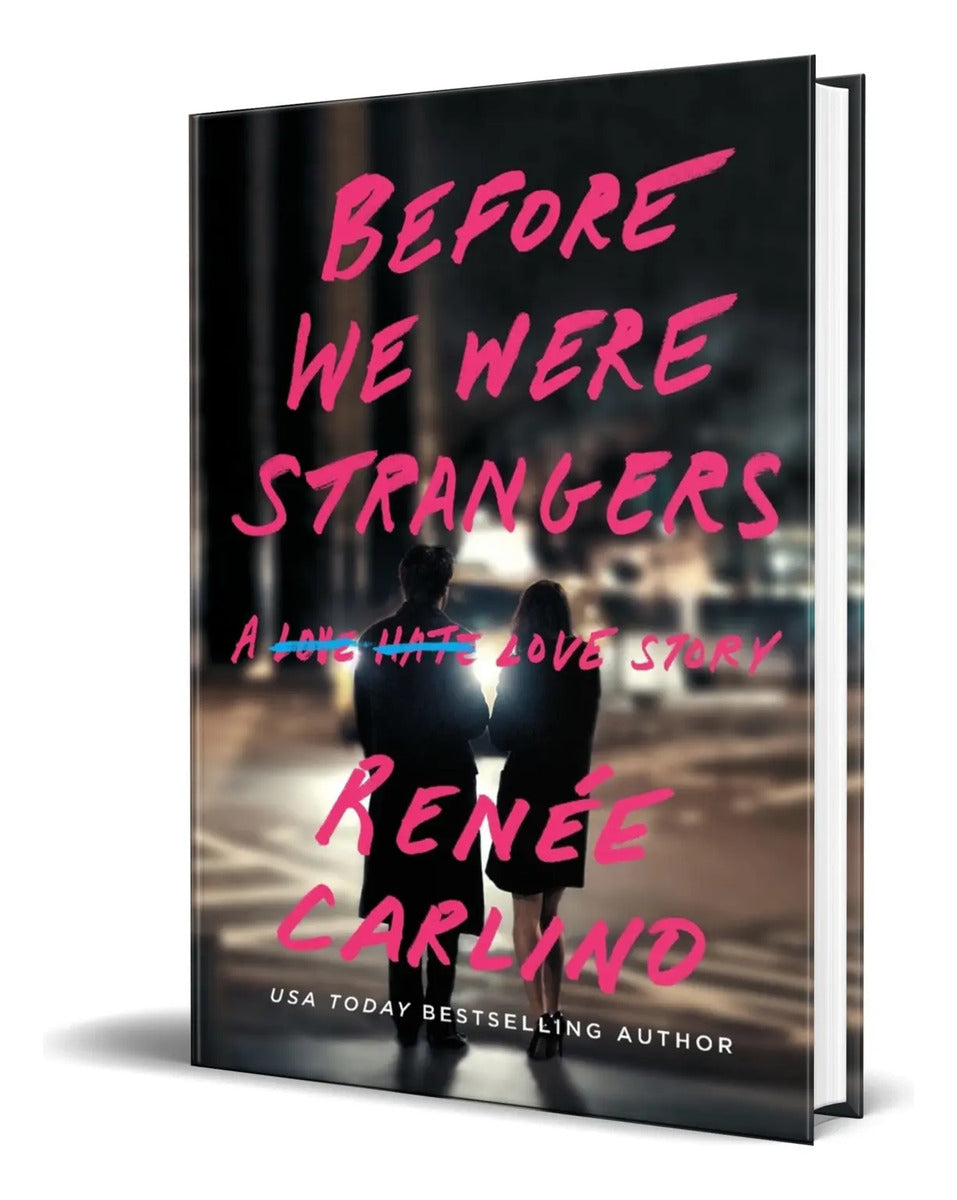 Portada de Libro Before We Were Strangers [ A Love Story ] Original