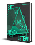 Portada de Libro Esto No Es Una Casa [ Ramón Esteve ] Original, De Ramón Esteve. La Fábrica Editorial, Tapa Dura En Español,…