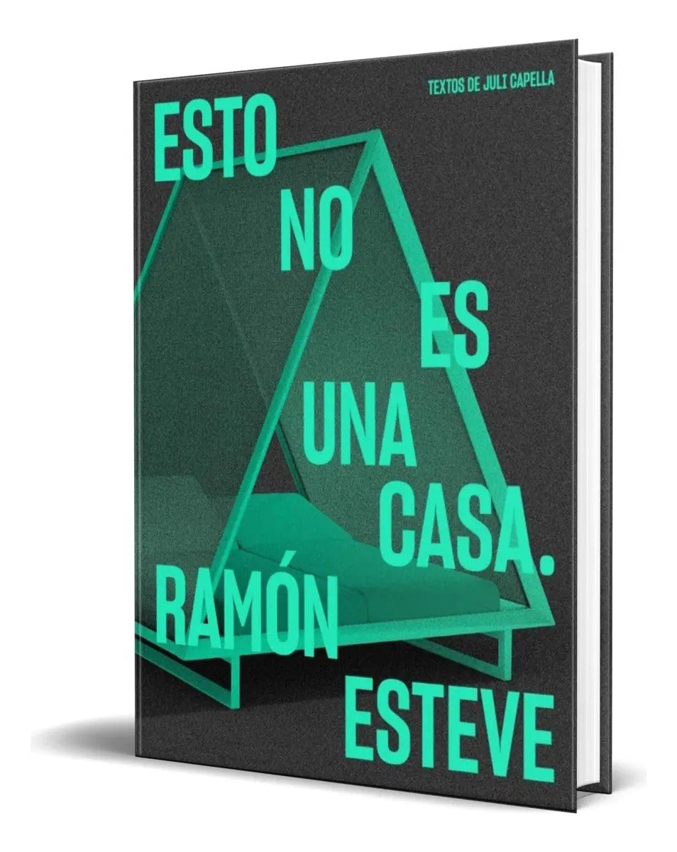 Portada de Libro Esto No Es Una Casa [ Ramón Esteve ] Original, De Ramón Esteve. La Fábrica Editorial, Tapa Dura En Español,…