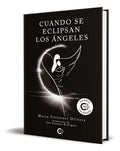 Portada de Libro Cuando Se Eclipsan Los Ángeles [ Original ], De Maria Freixenet Olivera. Editorial Caligrama Editorial, Tap…