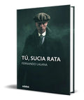 Portada de Libro Tú, Sucia Rata [ Fernando Lalana Josa ] Original