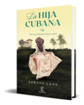 Portada de Libro La Hija Cubana [ Soraya Lane ] Original