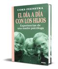 Portada de Libro El Dia A Dia Con Los Hijos [ Una Madre Psicologa ]